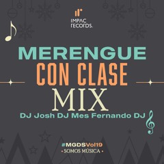 Merengue Con Clase Mix by DJ Mes DJ Josh ft Fernando DJ IR