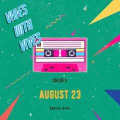 Vibes with Vives August23