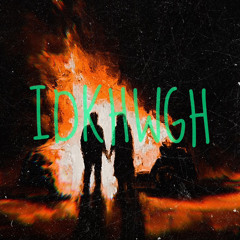 IDKHWGH