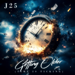 Getting Older(Time is Ticking) prod. DillyGotitBumpin
