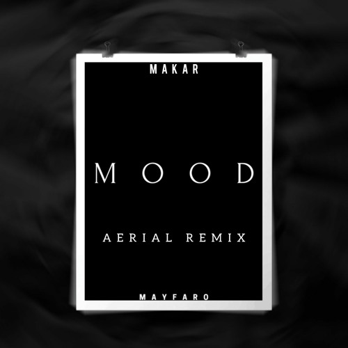 Makar - Mood (Aerial Remix) / TikTok remix