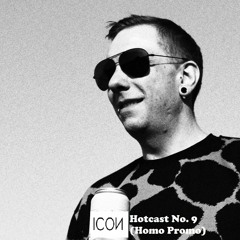 Hotcast No. 9 (Homo Promo)