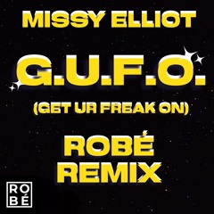 Missy Elliot - Get Ur Freak On (ROBÉ Remix)