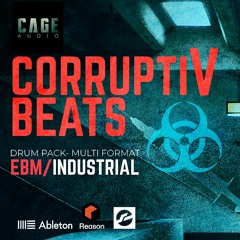 CAGE AUDIO CorrupiV Beats Demo- (Kontakt/Ableton/Reason)