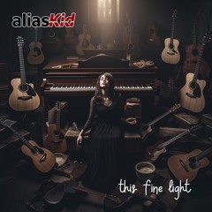 Alias Kid - This Fine Light