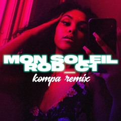 Mon Soleil . Princess Lover . KOMPA REMIX