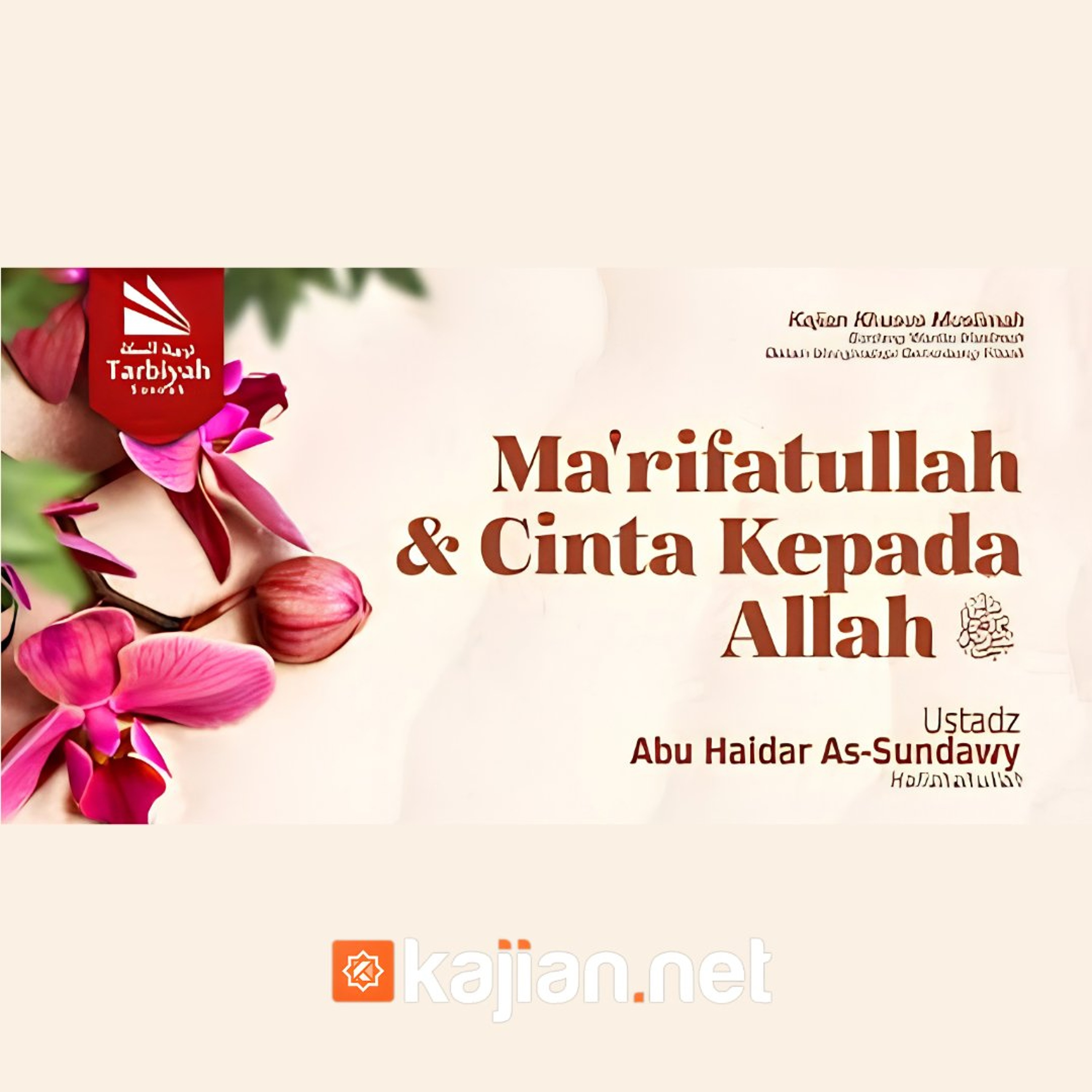 Ma'rifatullah dan Cinta Kepada Allah (Benteng Wanita Muslimah Dalam Menghadapi Gelombang Fitnah) #15 - Ustadz Abu Haidar As-Sundawy حفظه الله episode artwork