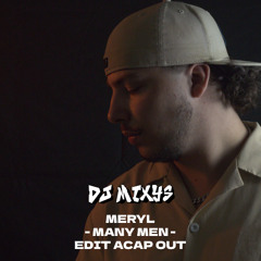 MERYL - MANY MEN - EDIT ACAP OUT By Mixys