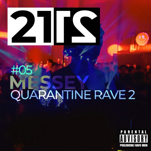Quarantine Rave Stream #05 MESSEY QUARANTINE RAVE 2 by 2112 | Listen online for free on ...