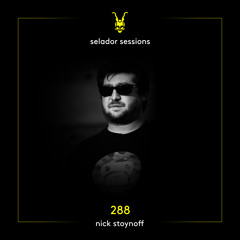 Selador Sessions 288 | Nick Stoynoff