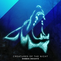 Robbie Heights - Creatures Of The Night