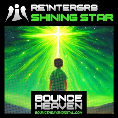 Re1ntergr8 - Shining Star (Master) out now on bounce heaven