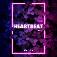 Heartbeat (ft. Cybo)