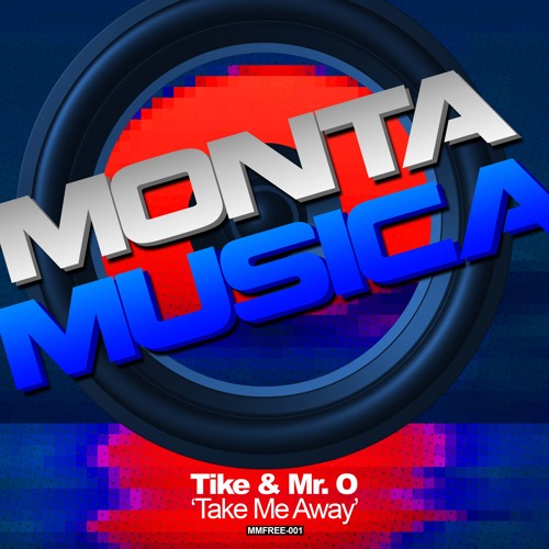 Tike & Mr O - Take Me Away (Free Download)