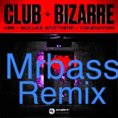 club bizarre mrbass remix