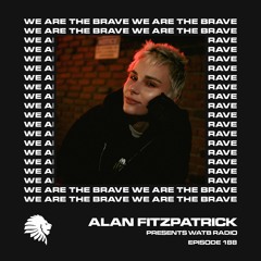 We Are The Brave Radio 188 (Guest Mix from AK Sports)