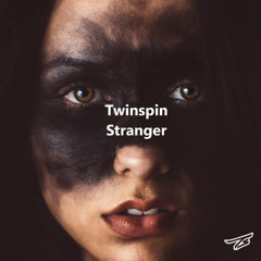 Twinspin - Stranger