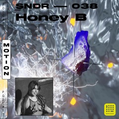 SNDR 38 // HONEY B