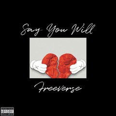 Say You Will Freeverse