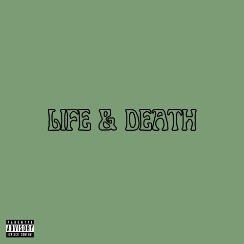 Life & Death (Prod. By The Paryah)