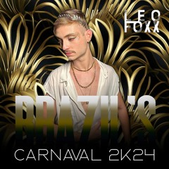 DJ Leo Foxx - BRAZIL'S CARNAVAL 2K24