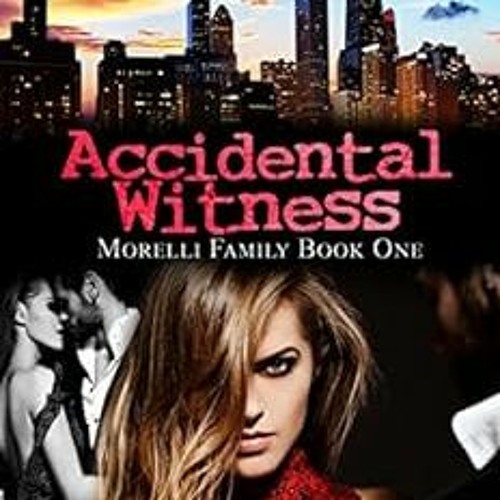 FREE KINDLE 💌 Accidental Witness (Morelli Family, #1) by Sam Mariano [EBOOK EPUB KIN