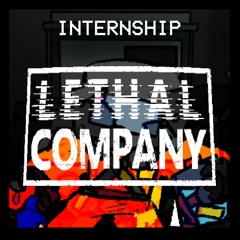 Internship [LETHAL COMPANY]