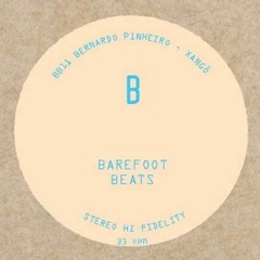 Bernardo Pinheiro - Xangô (Barefoot Beats 011 - Side B)