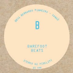Bernardo Pinheiro - Xangô (Barefoot Beats 011 - Side B)