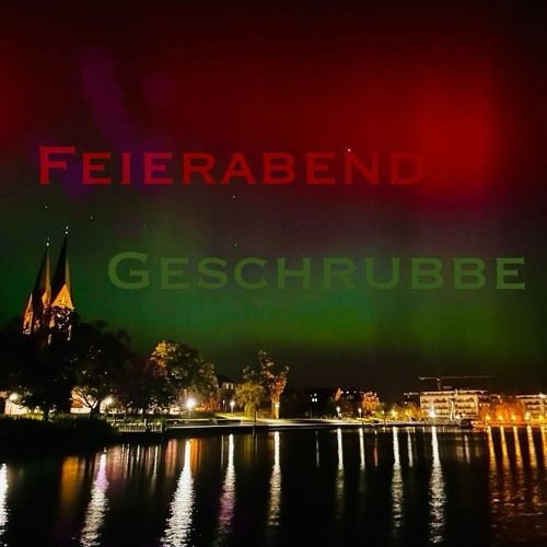 Feierabend Geschrubbe