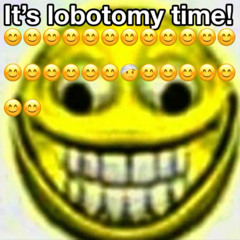 COVER YOUR EARS!!!!!!! (with yourlobotomyreminder)