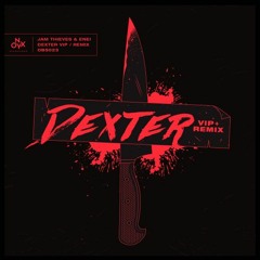 Jam Thieves - Dexter (Enei Remix)