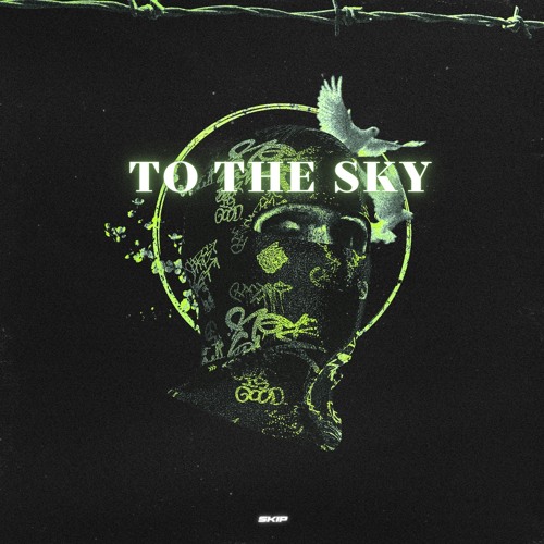SKIP - TO THE SKY (FREE DL)