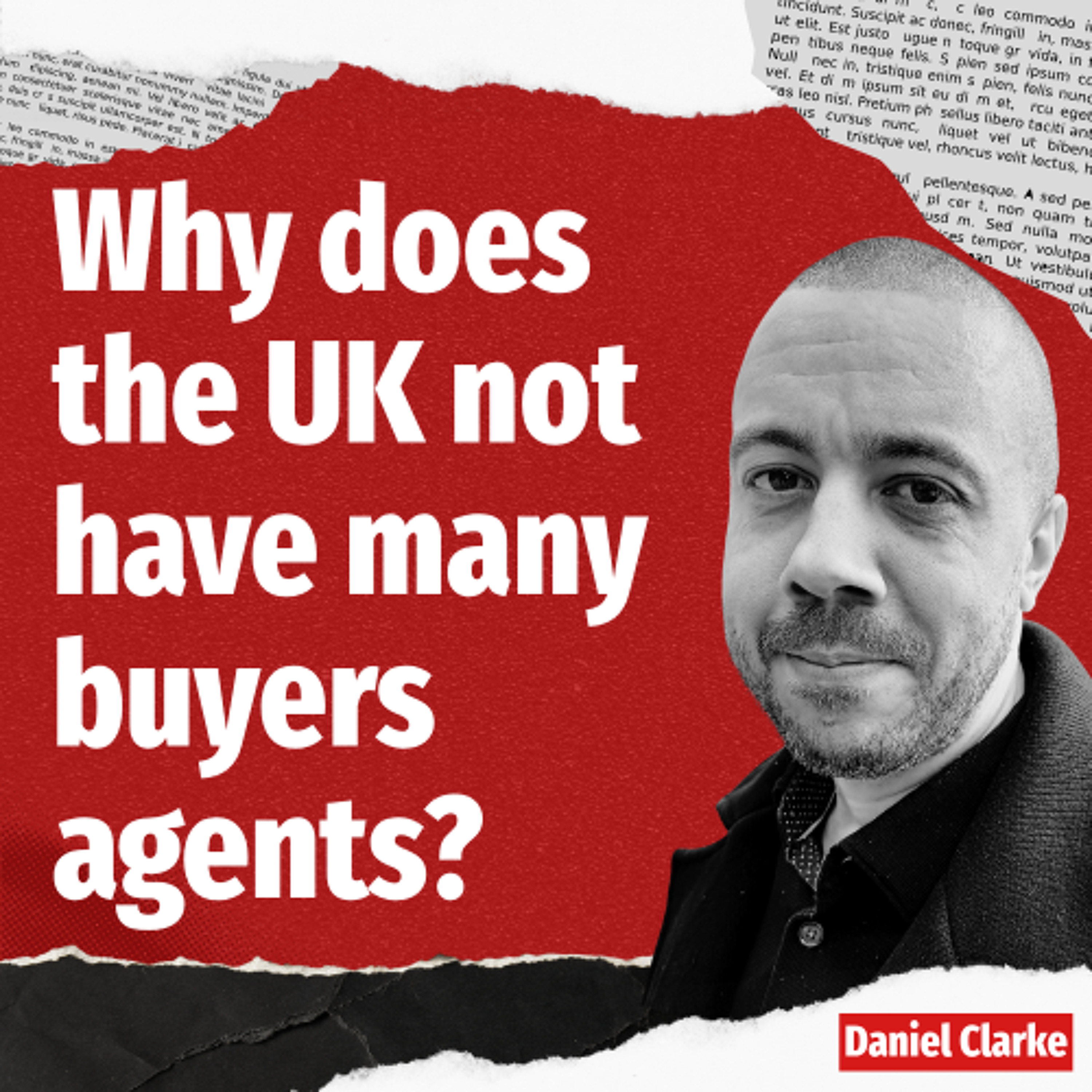 Why does the UK not have many buyers agents? - Ep. 2579 episode artwork