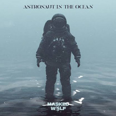 Astronaut In The Ocean (b1rdie bootleg) [Masked Wolf]