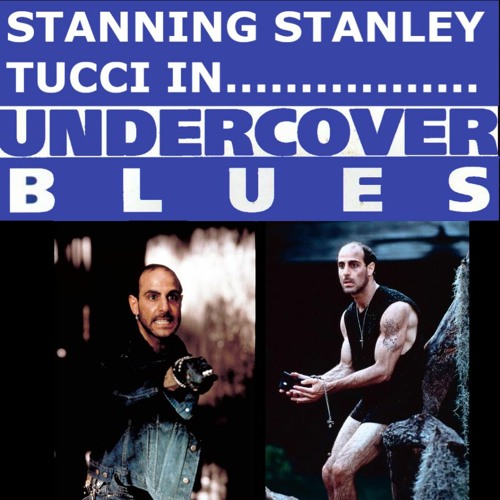 Stanning Stanley Tucci in... Undercover Blues (1993)