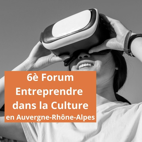 Forum Entreprendre dans la Culture