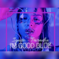 Ignito - Paradox - Im Good Remix Sample(1).mp3