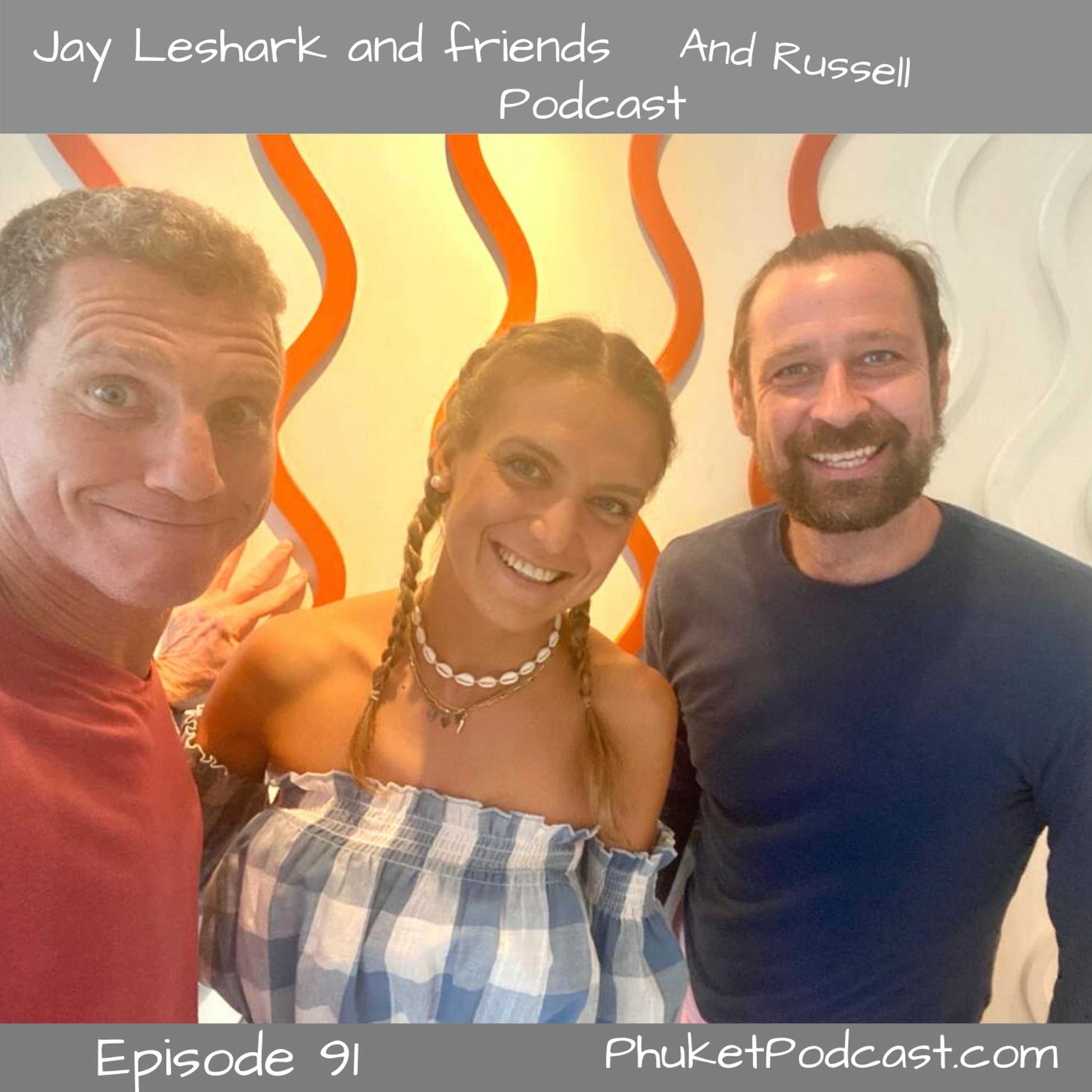 Jay leshark and friends, and Russell Podcast