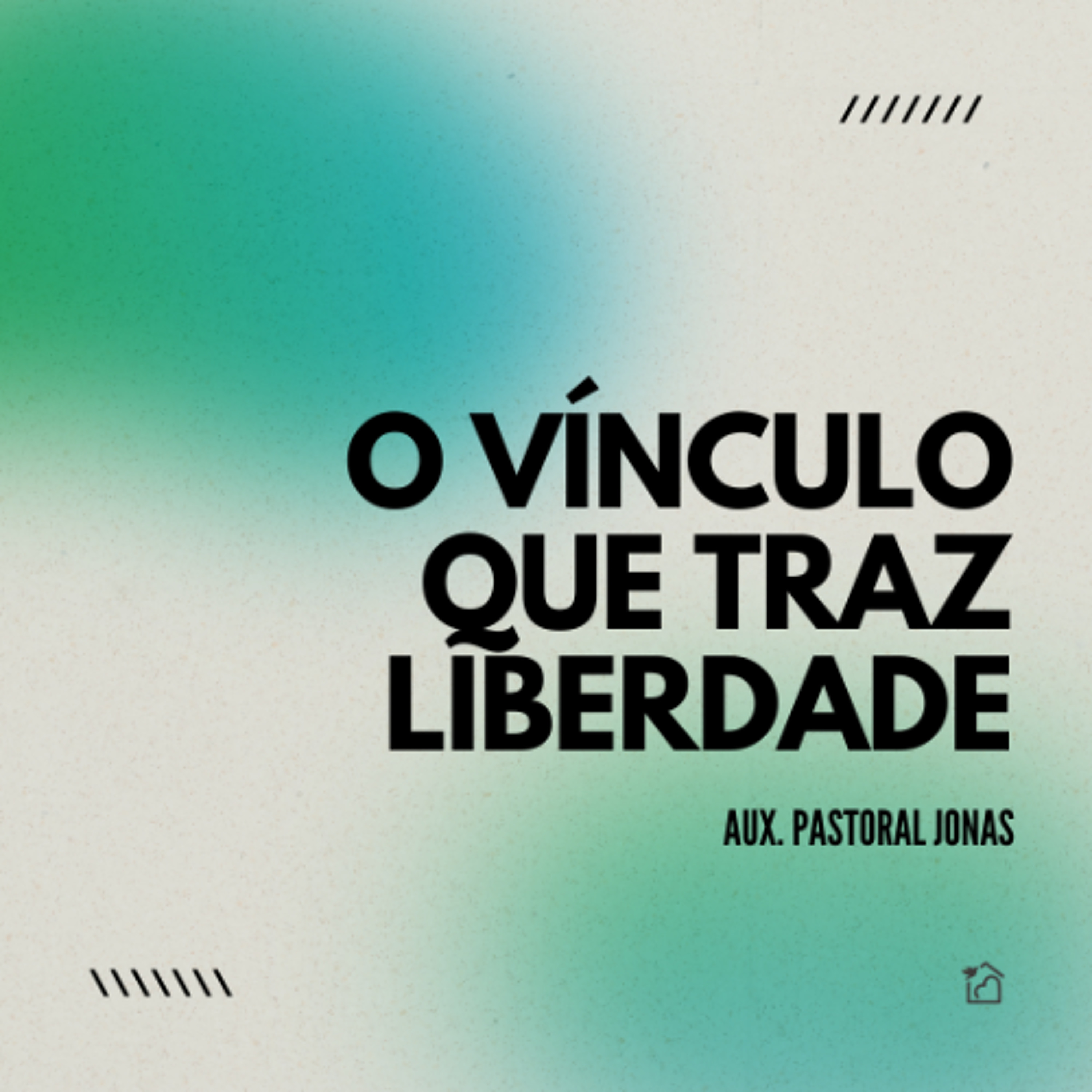 O Vínculo Que Traz Liberdade - Aux Pastoral Jonas 27/10/2024 episode artwork