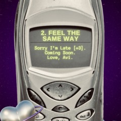 2. FEEL THE SAME WAY + ENOUGH