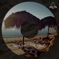 Can't Hold (feat. Eskid)