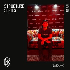 Structure Series w/ Nakamo - 25.06.24