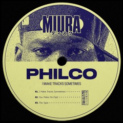 Philco - I Make Tracks Sometimes EP (Miura Records)