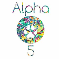 Alpha 5 - You Say
