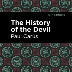 ⚡PDF❤ The History of the Devil (Mint Editions (Nonfiction Narratives: Essays, Speeches and Full
