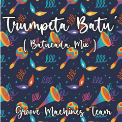 Trumpeta Batù (Batucada Mix)