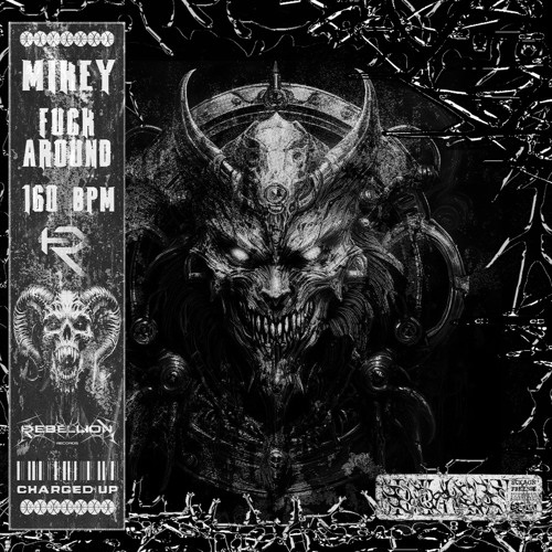 MIKEY - Fuck Around (FREE DL)