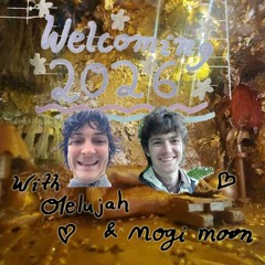 Welcoming 2026 w/ Olelujah & Mogi Moon - January 1st 2026