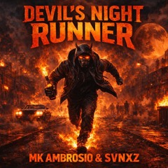 MK AMBROSIO X SVNXZ - DEVIL'S NIGHT RUNNER